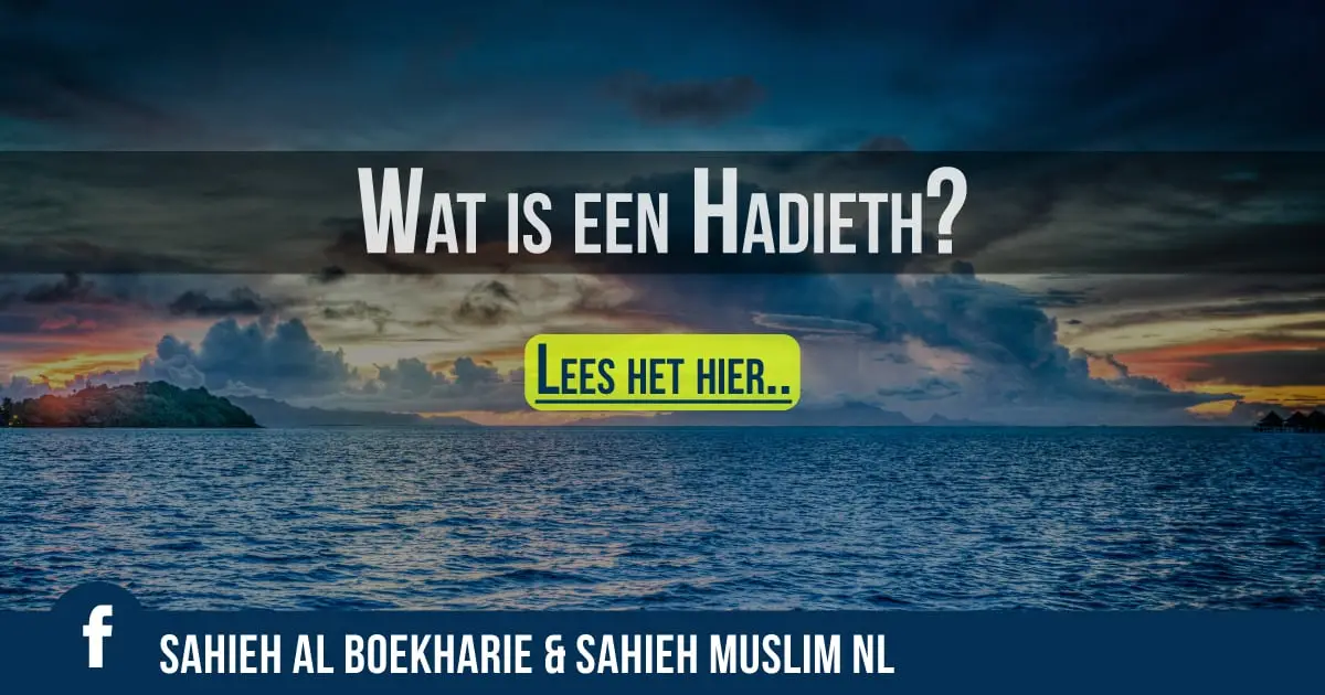 WAT IS EEN HADITH?